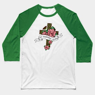 My Redeemer Lives Pink Roses Baseball T-Shirt